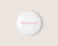 Holographic Bridesmaid Badge - Giftware - Honey Fawn Boutique