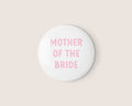 Holographic Mother of the Bride Badge - Giftware - Honey Fawn Boutique