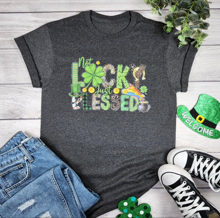 NOT LUCKY JUST BLESSED T SHIRT